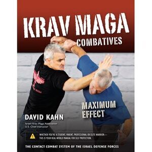 Krav Maga Combatives: Maximum Effect -- David Kahn